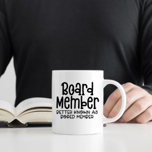 BORED Member, Funny Workplace Office Humor Coffee Mug
