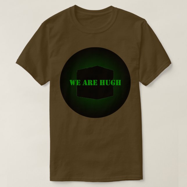 Borg We are Hugh T-Shirt (Design Front)