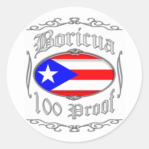 Boricua 100 Proof2 Classic Round Sticker