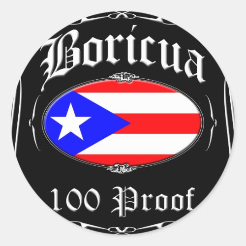 Boricua 100 Proof Classic Round Sticker