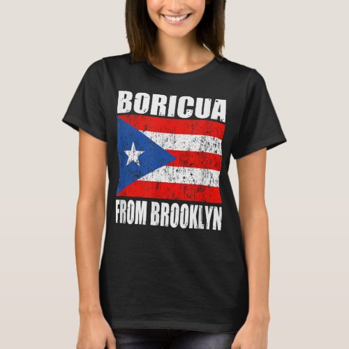 Boricua from brooklyn new york puerto rican flag T_Shirt