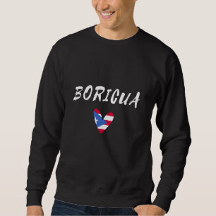 Boricua Heart Puerto Rico Flag Heritage Puerto Ric Sweatshirt