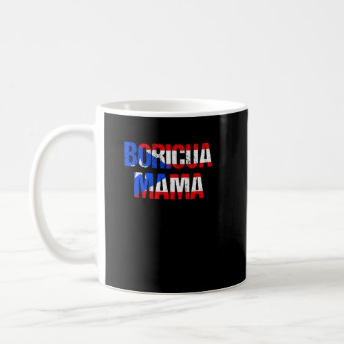 Boricua Mama Puerto Rican Mother Puerto Rico  Coffee Mug