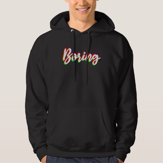 Boring Cozy Hoodie (Front)