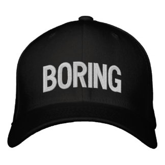 Boring Embroidered Baseball Cap