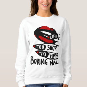 Boring Nails Sweatshirt