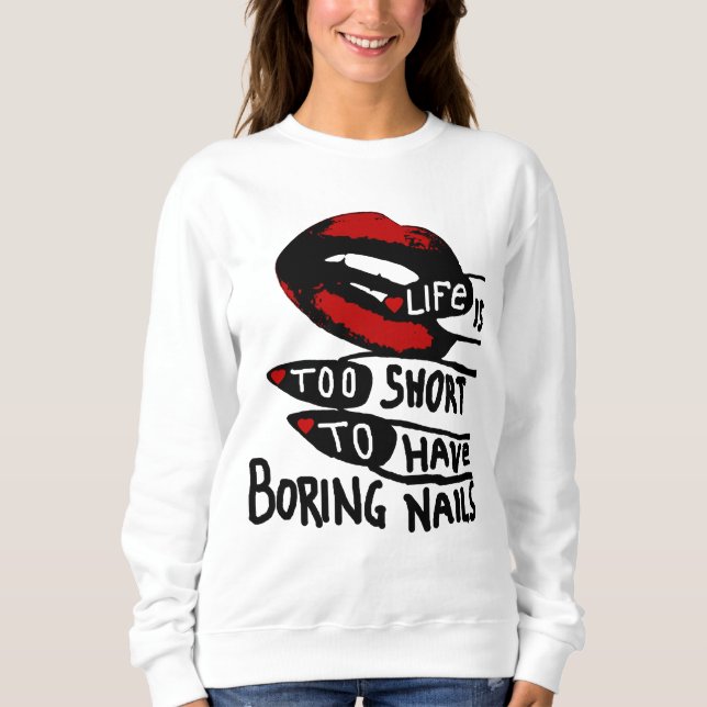 Boring Nails Sweatshirt (Front)