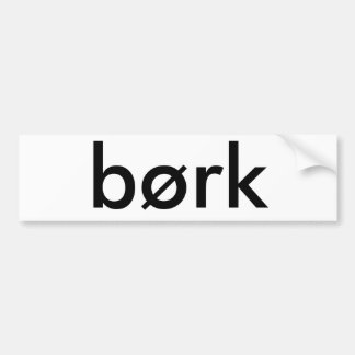 børk bumper sticker