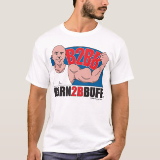 Born2BBuff T-Shirt