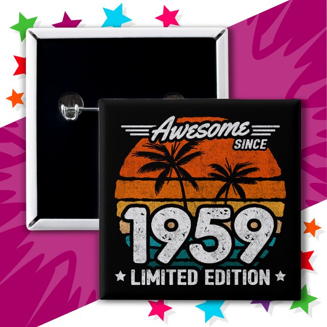 Born 1959 Limited Edition Retro Awesome Since 1959 Button (Creator Uploaded)