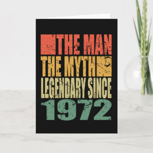 Born 1972 The Man The Myth Birthday Card