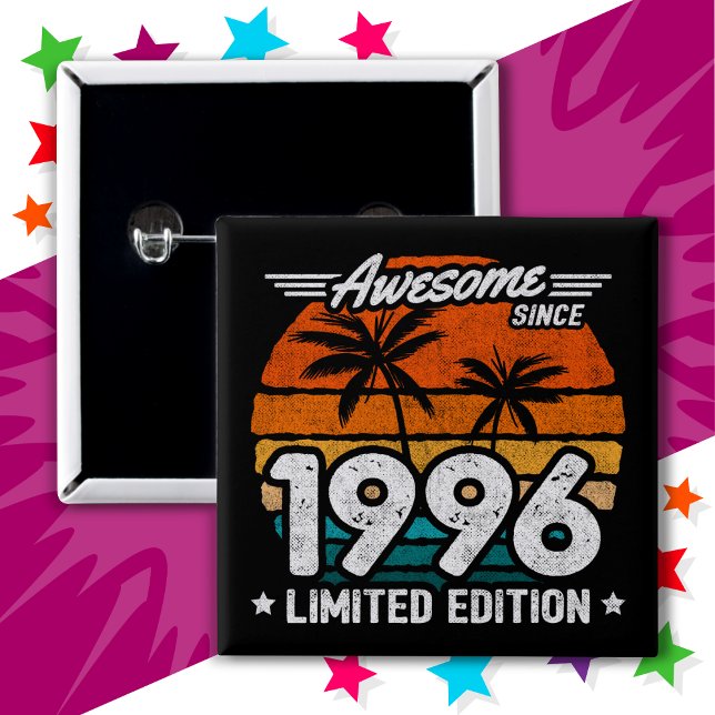Born 1996 Limited Edition Retro Awesome Since 1996 Button (Creator Uploaded)