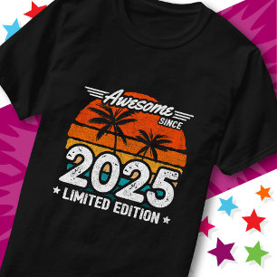 Born 2025 Limited Edition Retro Awesome Since 2025 T-Shirt