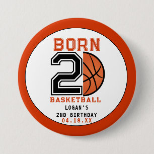  Born 2 Ball Basketball 2nd Birthday Party Button