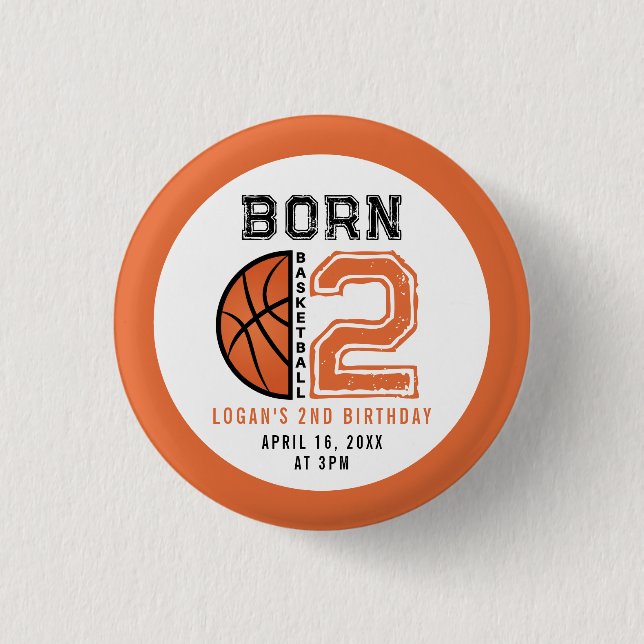 Born 2 Ball Basketball 2nd Birthday Party  Button (Front)