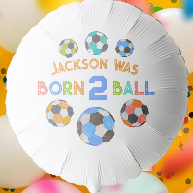Born 2 Ball Soccer Birthday Balloon (Creator Uploaded)