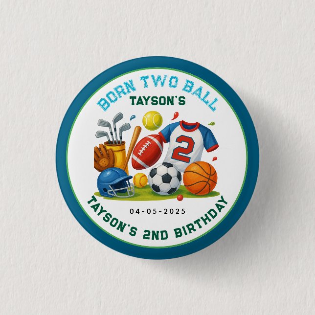 Born 2 Ball Sports Theme Boy’s 2nd Birthday Party Button (Front)