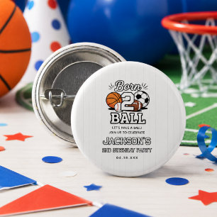 Born 2 Ball Sports Themed Boy 2nd Birthday Party Button