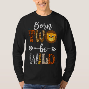 Born 2 Be Wild Birthday Decorations Girl Boy Baby T-Shirt