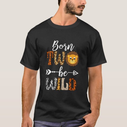 Born 2 Be Wild Birthday Decorations Girl Boy Baby  T_Shirt