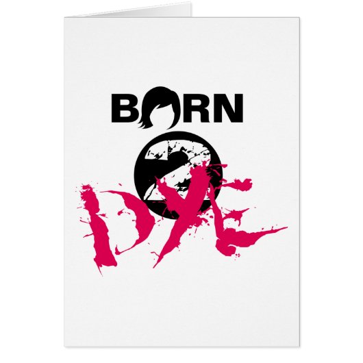 Born 2 Dye Cards (Front)