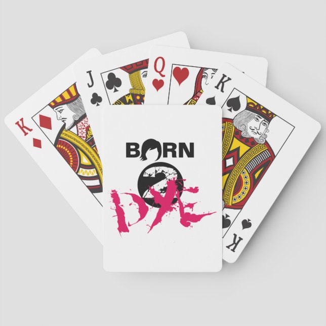 Born 2 Dye Poker Cards (Back)