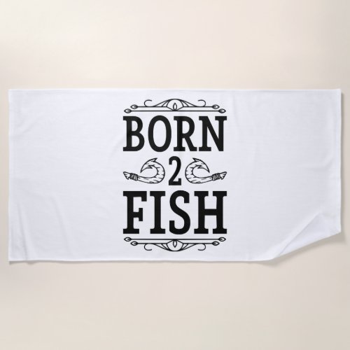 born 2 fish Fish Beach Towel