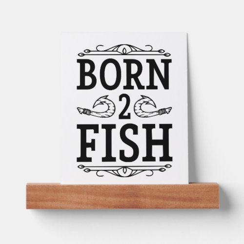 born 2 fish Fish Picture Ledge