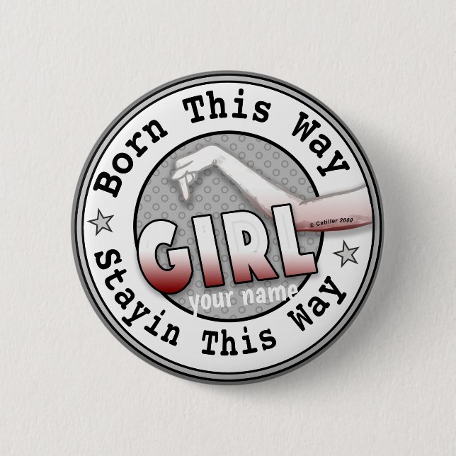 Born A Girl    Button (Front)