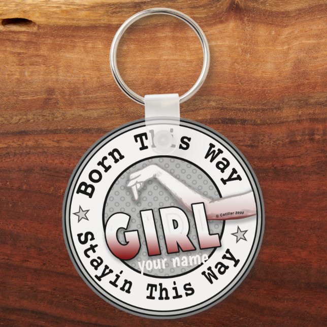 Born A Girl   Keychain (Front)