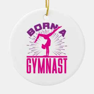 Born a Gymnast Gymnastics Lover Ceramic Ornament