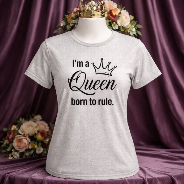 Born a Queen Tee (Creator Uploaded)