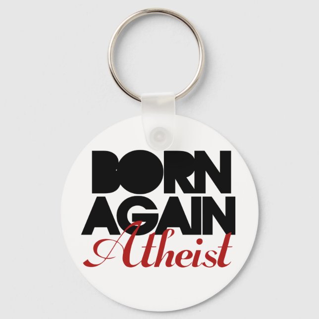 Born Again Atheist Keychain (Front)