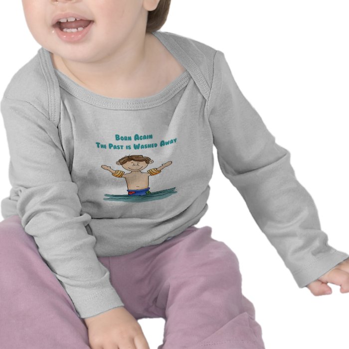 Born Again Boy in Water T shirts