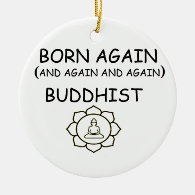 Born Again Buddhist Ceramic Ornament (Front)