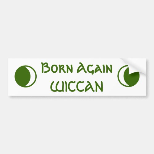 Born Again WICCAN Bumper Sticker