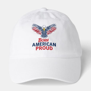 Born American Proud Patriotic Eagle American Flag Hat