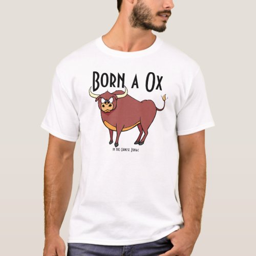 Born an Ox T_Shirt