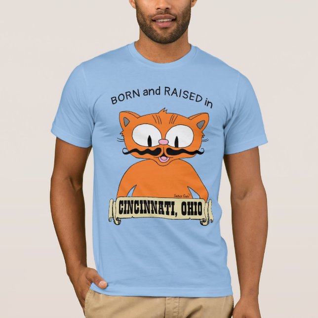 BORN and RAISED in CINCINNATI, OHIO Mustache Cat T-Shirt (Front)