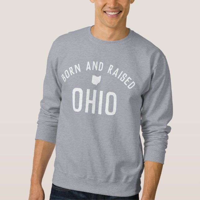 Born and Raised Ohio Classic Block State Pride Sweatshirt (Front)