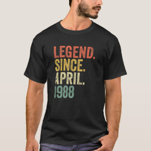 Born April 1988 Legend Since April 1988 34 Years O T-Shirt