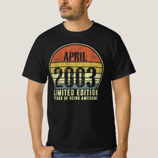 Born April 2003 Limited Edition Years Of Being Awe T-Shirt