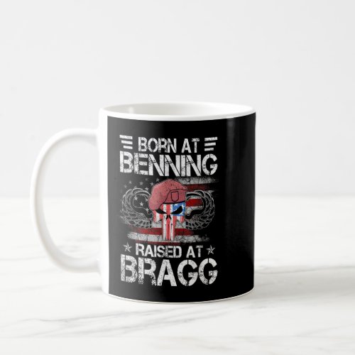 Born At Ft Benning Raised Fort Bragg Airborne Vet Coffee Mug