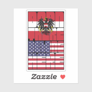 Born Austria Belong American Sticker