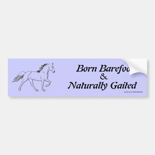 Born Barefoot & Naturally Gaited Bumper Sticker (Front)