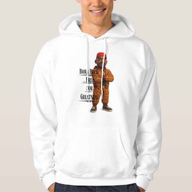 Born Bold Bred for Greatness,Afro modern,3d Hoodie (Front)