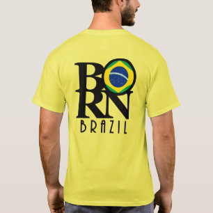 BORN Brazil (back print) T-Shirt
