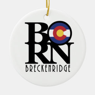 BORN Breckenridge CO Ceramic Ornament