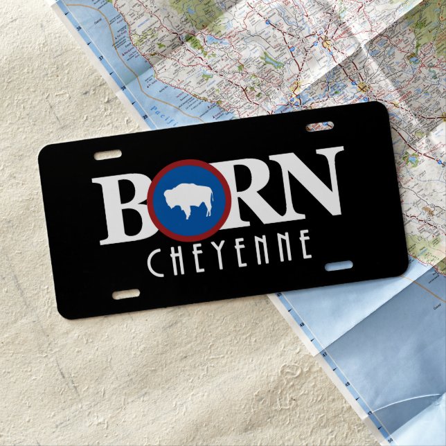 BORN Cheyenne Wyoming License Plate (In Situ)