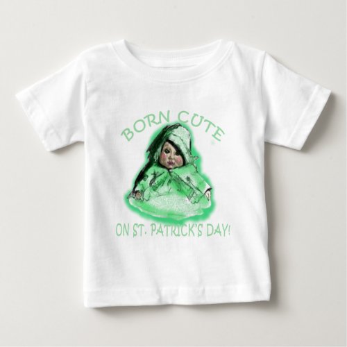 Born Cute on St Patricks Day Products Baby T_Shirt